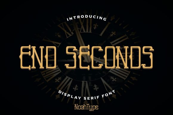 End Seconds: A Vintage Serif Font for Creative Branding